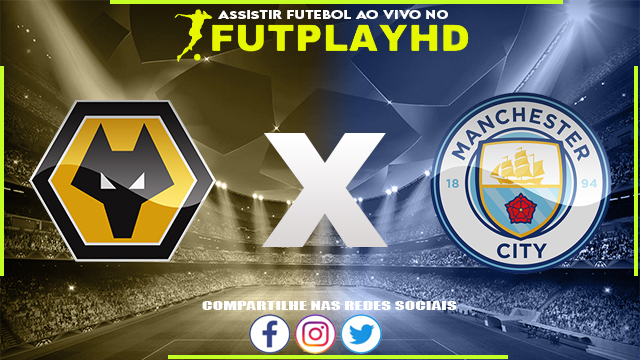 Assistir Wolverhampton x Manchester City AO VIVO Online 17/09/2022