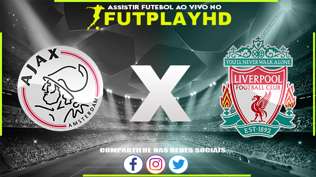 Assistir Ajax x Liverpool AO VIVO Online 26/10/2022 Grátis