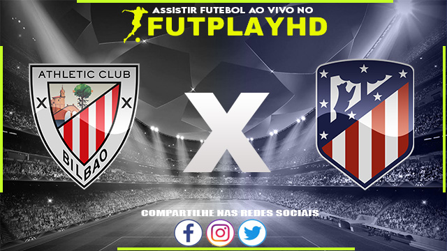 Assistir Athletic Club x Atletico Madrid AO VIVO Online 15/10/2022 Grátis