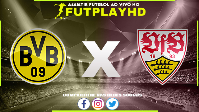 Assistir Borussia Dortmund x Stuttgart AO VIVO Online 22/10/2022 Grátis