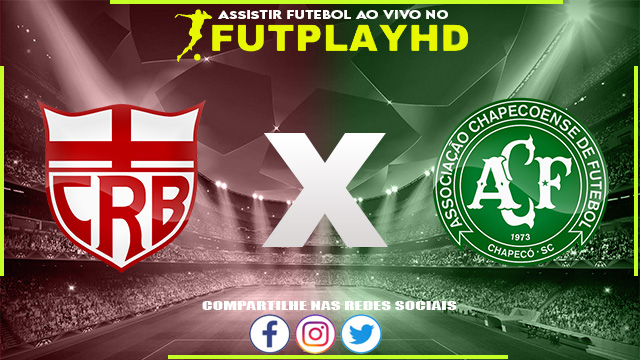 Assistir CRB x Chapecoense AO VIVO Online 04/10/2022