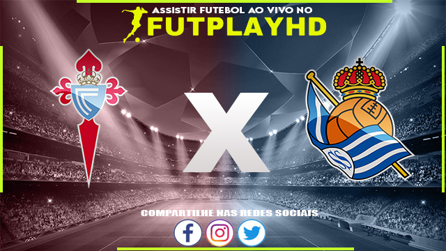 Assistir Celta Vigo x Real Sociedad AO VIVO Online 16/10/2022 Grátis