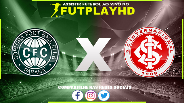 Assistir Coritiba x Internacional AO VIVO Online 23/10/2022 Grátis