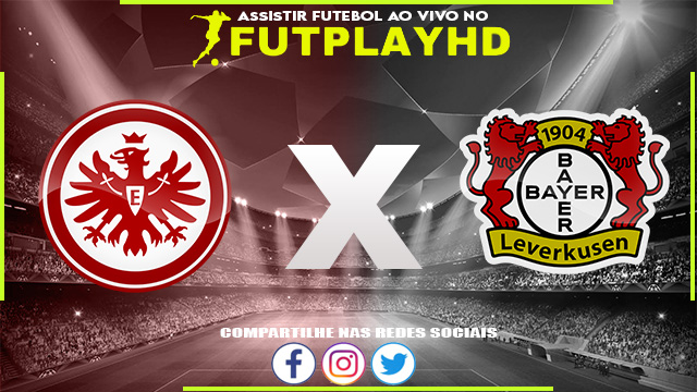 Assistir Eintracht Frankfurt x Bayer Leverkusen AO VIVO Online 15/10/2022 Grátis