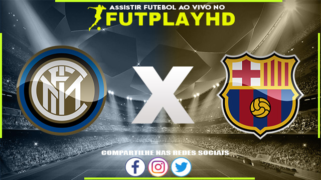 Assistir Inter de Milão x Barcelona AO VIVO Online 04/10/2022