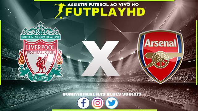 Assistir Liverpool x Arsenal AO VIVO Online 23/10/2022 Grátis