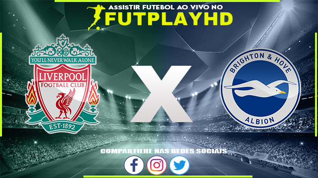 Assistir Liverpool x Brighton AO VIVO Online 01/10/2022