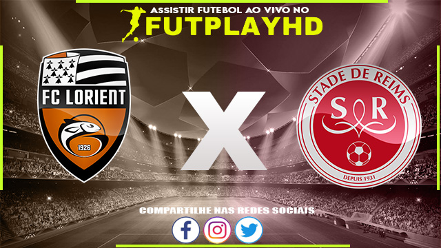 Assistir Lorient x Reims AO VIVO Online 15/10/2022 Grátis