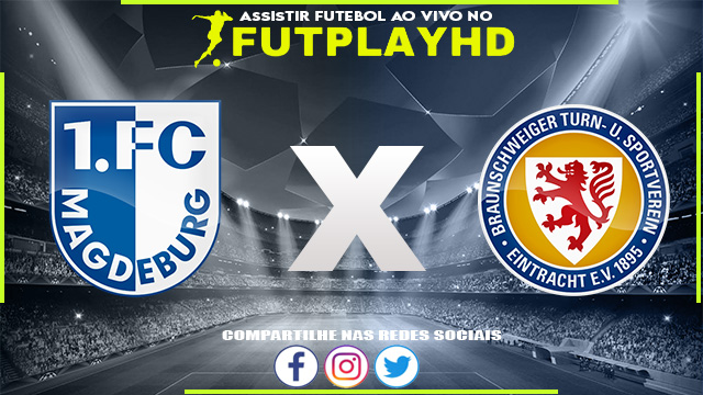 Assistir Magdeburg x Eintracht Braunschweig AO VIVO Online 15/10/2022 Grátis