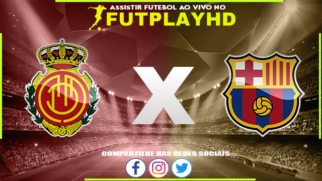 Assistir Mallorca x Barcelona AO VIVO Online 01/10/2022