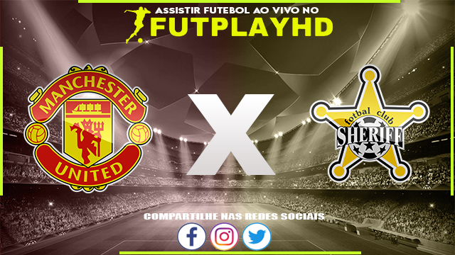 Assistir Manchester United x Sheriff AO VIVO Online 27/10/2022 Grátis