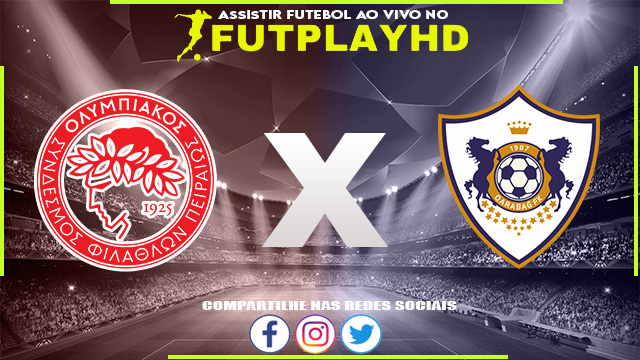 Assistir Olympiacos x Qarabag AO VIVO Online 06/10/2022 Grátis