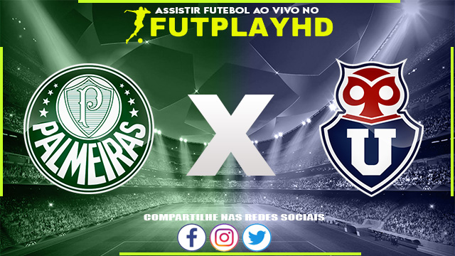 Assistir Palmeiras x Universidad de Chile AO VIVO Online 20/10/2022 Grátis