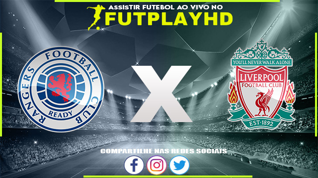 Assistir Rangers x Liverpool AO VIVO Online 12/10/2022 Grátis