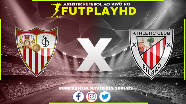 Assistir Sevilla x Athletic Bilbao AO VIVO Online 08/10/2022 Grátis