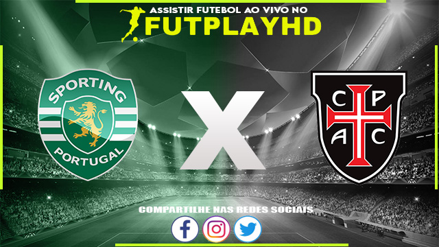 Assistir Sporting x Casa Pia AO VIVO Online 22/10/2022 Grátis