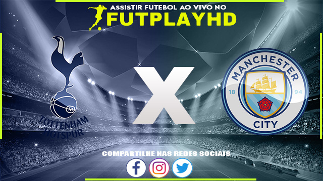 Assistir Tottenham x Manchester City AO VIVO Online 22/10/2022 Grátis