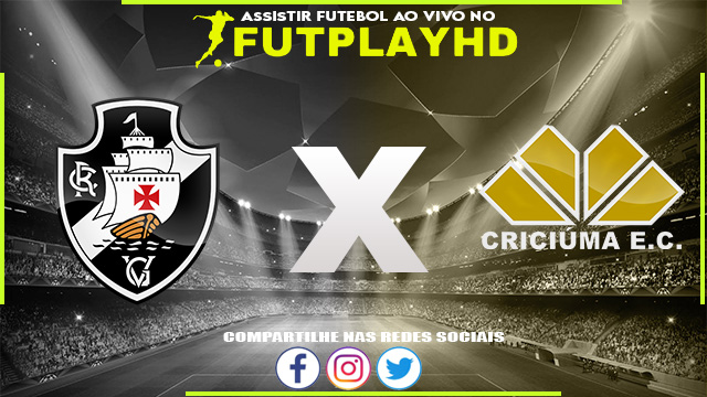 Assistir Vasco x Cricíuma AO VIVO Online 22/10/2022 Grátis