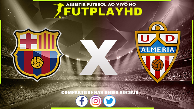 Assistir Barcelona x Almeria AO VIVO Online 05/11/2022 Grátis