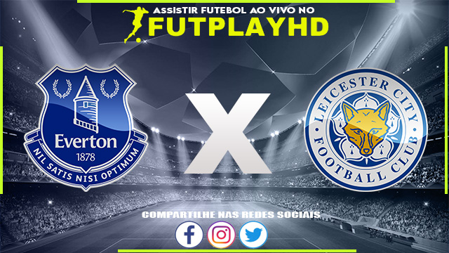 Assistir Everton x Leicester AO VIVO Online 05/11/2022 Grátis