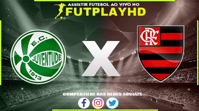 Assistir Juventude x Flamengo AO VIVO Online 09/11/2022