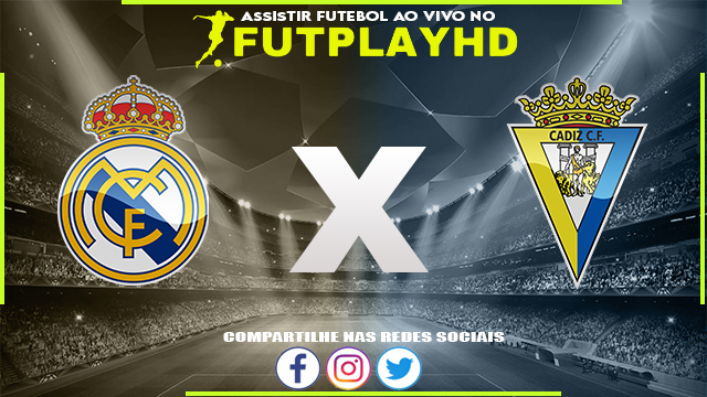 Assistir Real Madrid x Cadiz AO VIVO Online 10/11/2022