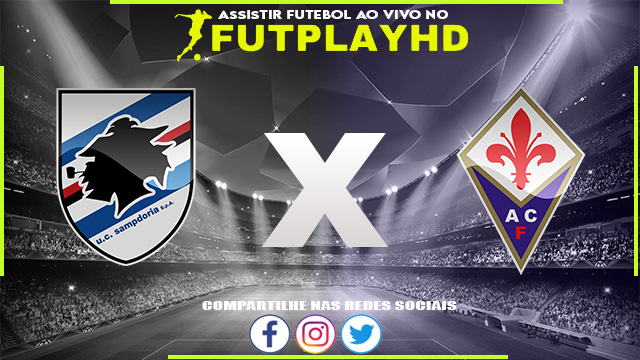 Assistir Sampdoria x Fiorentina AO VIVO Online 06/11/2022 Grátis