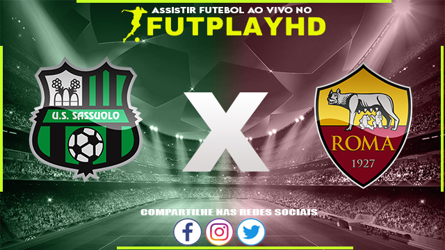 Assistir Sassuolo x Roma AO VIVO Online 09/11/2022