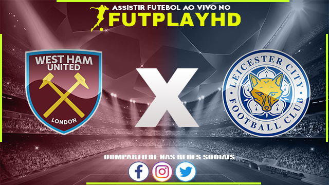 Assistir West Ham x Leicester AO VIVO Online 12/11/2022