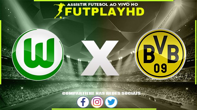 Assistir Wolfsburg x Borussia Dortmund AO VIVO Online 08/11/2022 Grátis