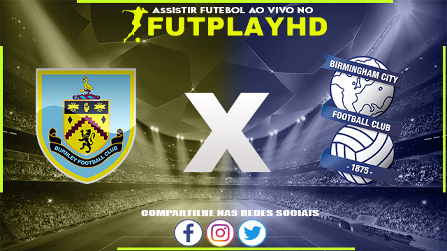 Assistir Burnley x Birmingham AO VIVO Online 27/12/2022