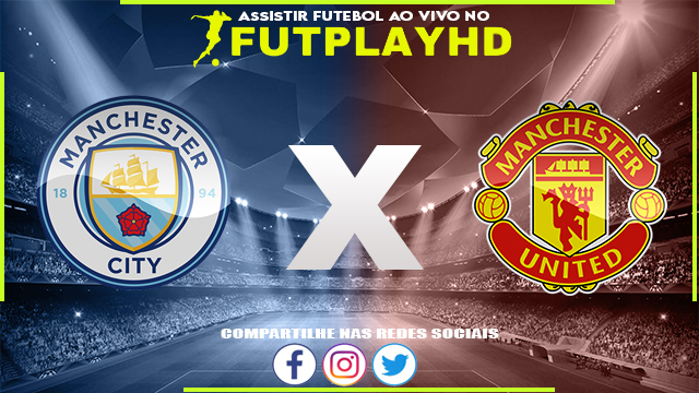 Assistir Manchester City x Manchester United AO VIVO Online 11/12/2022