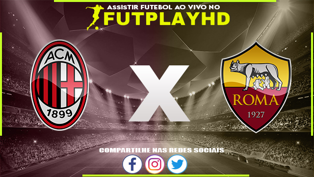 Assistir Milan x Roma AO VIVO Online 04/12/2022