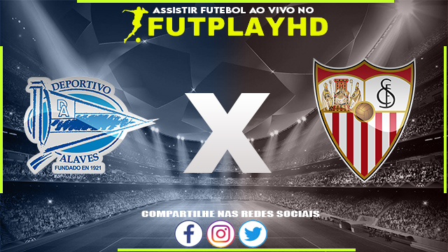 Assistir Alavés x Sevilla AO VIVO Online 17/01/2023