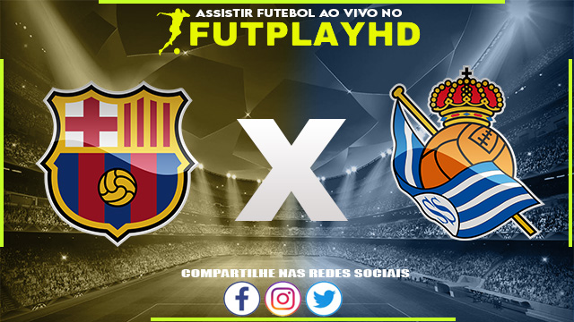 Assistir Barcelona x Real Sociedad AO VIVO Online 25/01/2023