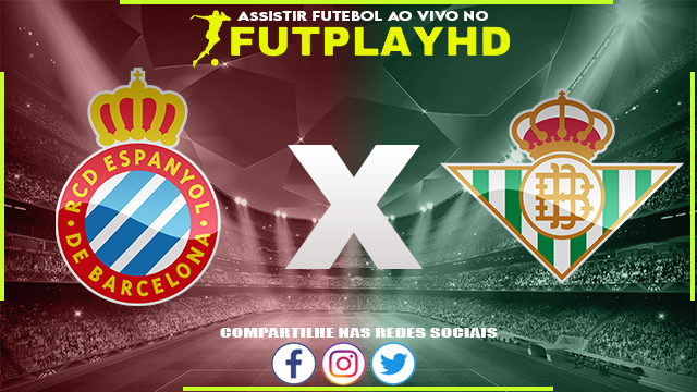 Assistir Espanyol x Real Betis AO VIVO Online 21/01/2023