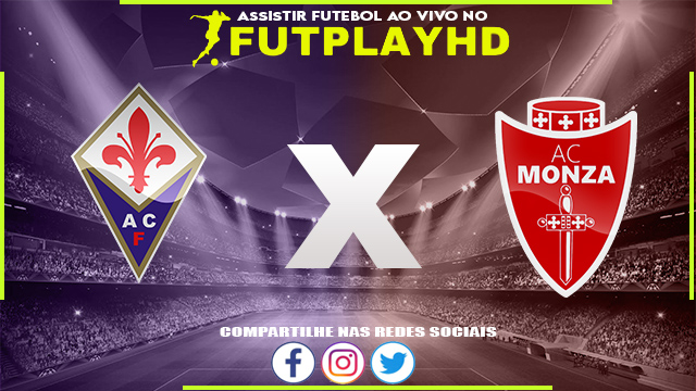 Assistir Fiorentina x Monza AO VIVO Online 04/01/2023