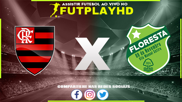 Assistir Flamengo x Floresta AO VIVO Online 02/01/2023