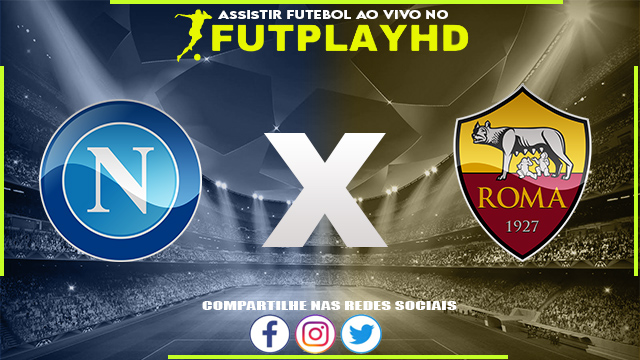 Assistir Napoli x Roma AO VIVO Online 29/01/2023