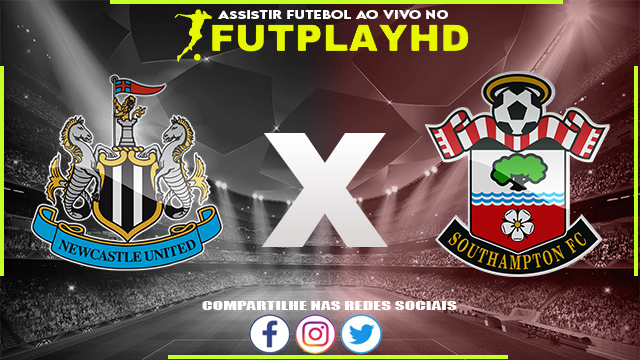 Assistir Newcastle x Southampton AO VIVO Online 31/01/2023