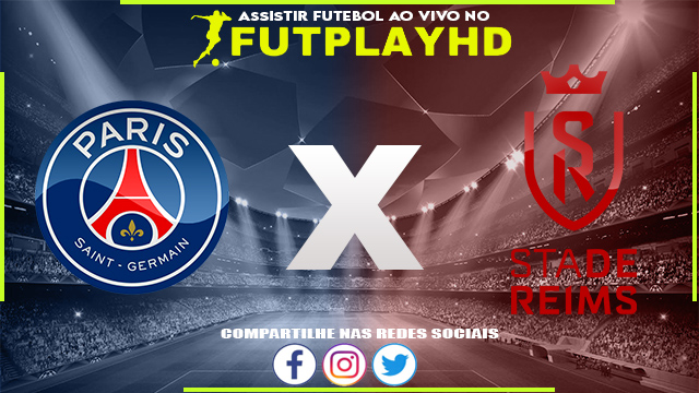 Assistir PSG x Reims AO VIVO Online 29/01/2023