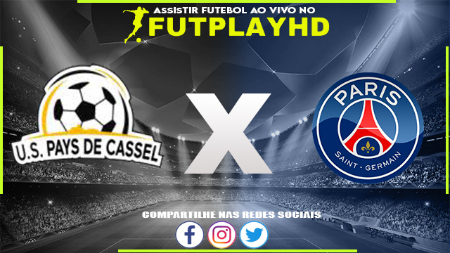 Assistir Pays de Cassel x PSG AO VIVO Online 23/01/2023