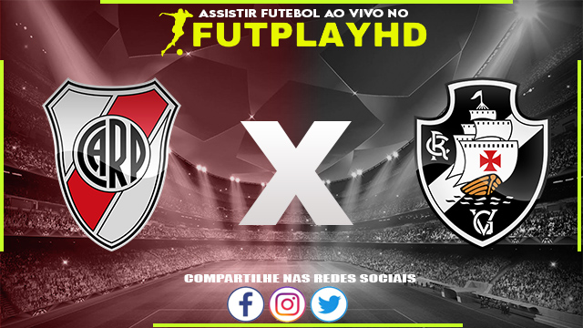 Assistir River Plate x Vasco AO VIVO Online 17/01/2023