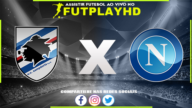 Assistir Sampdoria x Napoli AO VIVO Online 08/01/2023