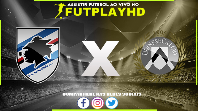 Assistir Sampdoria x Udinese AO VIVO Online 22/01/2023