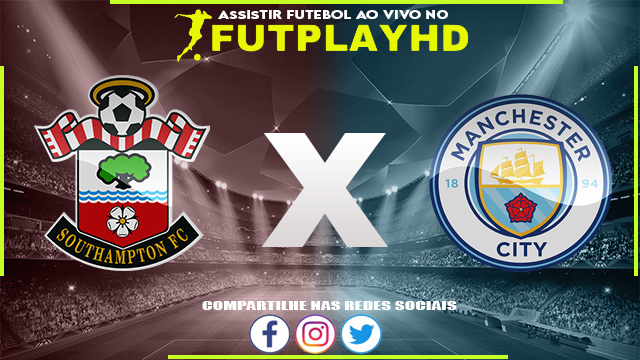 Assistir Southampton x Manchester City AO VIVO Online 11/01/2023