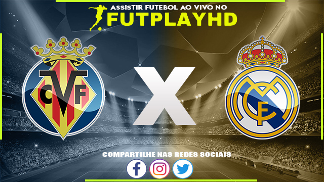 Assistir Villarreal x Real Madrid AO VIVO Online 19/01/2023