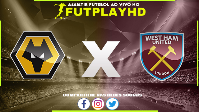 Assistir Wolverhampton x West Ham AO VIVO Online 14/01/2023