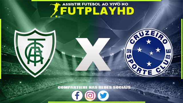 Assistir América Mineiro x Cruzeiro AO VIVO Online 04/02/2023