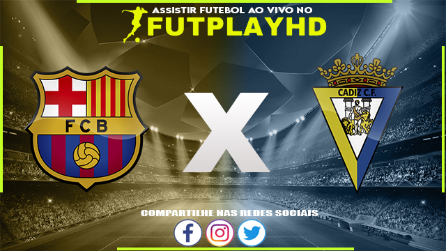 Assistir Barcelona x Cadiz Online 19/02/2023